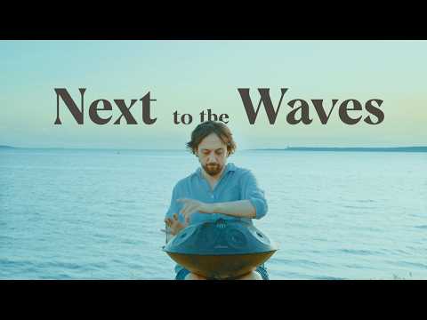 Next to the Waves - Handpan Music