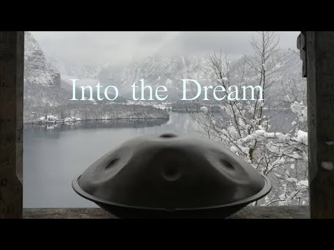 Into the Dream  | Handpan, Downtempo, Psychill, Psybient Music | For Yoga, Meditation, Study