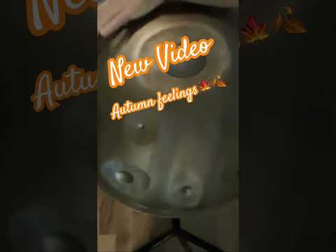 Handpan Nature - Autumn feelings (use 🎧, Check my channel for the longer Version)