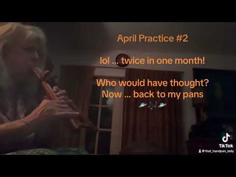 lol … Practice session #2 for the month, #7 for the year … Baby steps… 🪈🎶