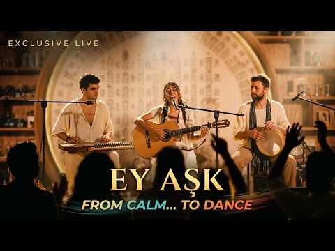 Ey Aşk: From Stillness to Celebration | Live World Fusion