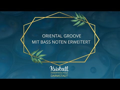 HANDPAN SPIELEN LERNEN- ORIENTAL GROOVE MIT BASS NOTEN ERWEITERT