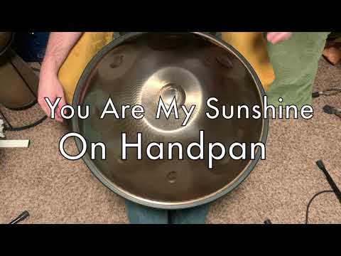 You Are My Sunshine (handpan cover)