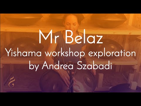 Szabadi Andrea - Mr Belaz | Handpan | Yishama Pantam