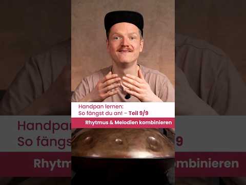 Erste Schritte beim Handpan lernen 9/9 - Rhythmus & Melodien kombinieren #shorts