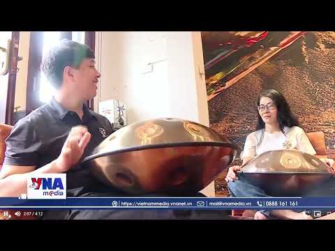 Xu hướng chữa lành bằng trống Handpan được phỏng vấn bởi VNA - Thông tấn xã Việt Nam.