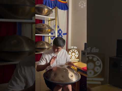 Tổ ấm #hangdrumvietnam#ketnoi #bieton #handpan#khoahoconline #khoahocoffline#bantronghangdrum