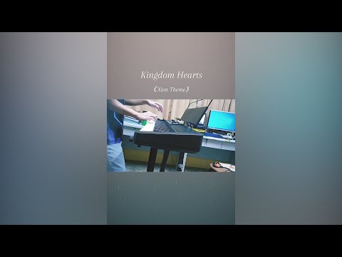 【演奏 Instru】Kingdom Hearts - Xion Theme - Piano Cover