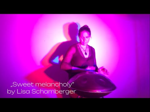 "Sweet melancholy" - Handpan & Voice by Lisa Schamberger