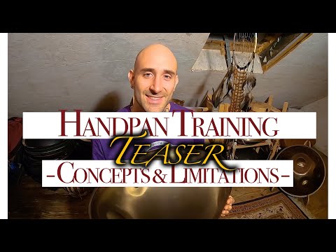 👁️⃤ Handpan Training - Concepts and Limitations "TEASER"