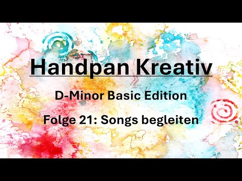 D Minor Basic Folge 21: Songs begleiten - Handpan Kreativ by Peter Lorson