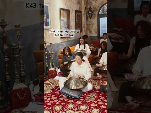 Tuyển sinh lớp K43 Level 2 tại Hà Nội #hangdrumvietnam #handpan #hangdrum #longpercussion