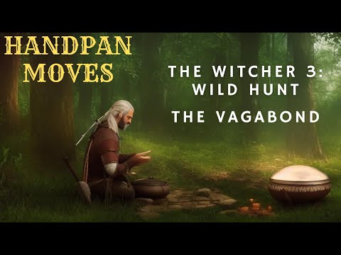 1 HOUR RELAX and FOCUS w HANDPAN music: Meditate like a Witcher. The Vagabond (Witcher 3 OST)
