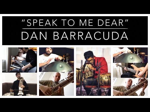 (Album teaser) “Speak to me dear” - Dan Barracuda (an internet collaboration between 5 musicians)