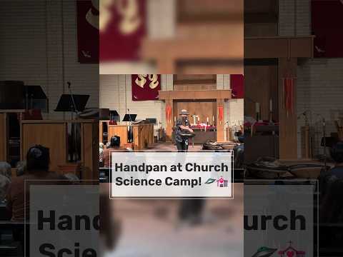 Handpan at Church Summer Science Camp! πΈπ #handpan #church #sciencecamp #Wichita #handpandan
