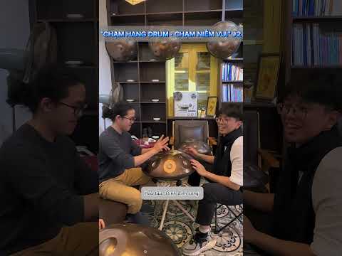 Workshop “CHẠM HANG DRUM CHẠM NIỀM VUI” #2 #handpan #hangdrumvietnam #handpanclass