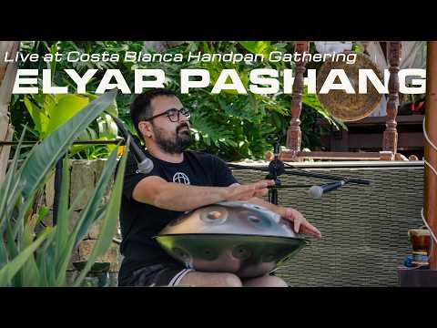 Elyar Pashang Live at Costa Blanca Handpan Festival 2026 | Full Concert