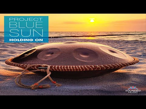 Project Blue Sun - Holding On (Official Video)
