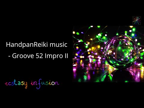 HandpanReiki Music - Groove 52 Improvisation II  🟣