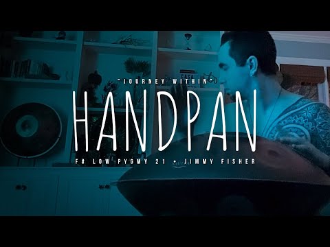 25.03.03 🫶 Journey Within • 20-Minute Handpan Meditation Music • F# Low Pygmy 21 • Jimmy Fisher