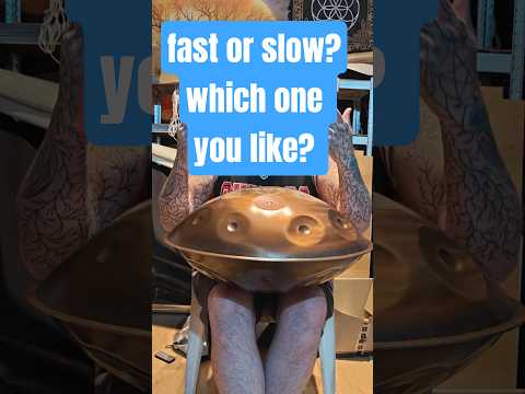 fast or slow?which one you like? #meditationmusic #meditation #handpan #handpanman