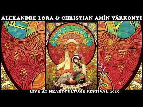 Full length concert - Alexandre Lora & Amín Varkonyi @ Heartculture Festival 2019