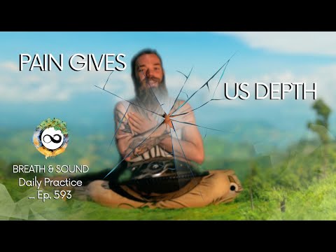 Being More Thankful for Pain and Its Teachings | Guided Breathwork & Handpan | Ep. 593