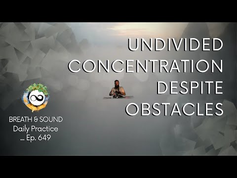 Focus during the “Mistakes” in Life | Concentration Meditation | Guided Breath & Sound | Ep. 649