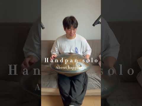 [Handpan solo] 행복에 대하여 About happiness