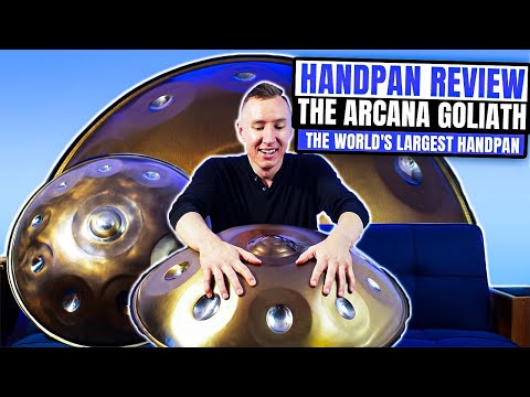 Handpan Review  - The Arcana Goliath; The World's Largest Handpan!
