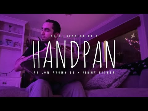 24.11.05 Rainbow Chill Session Pt. 2 • Handpan Meditation Music • F# Low Pygmy 21 • Jimmy Fisher