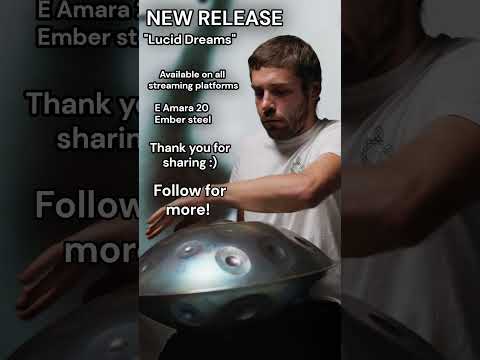NEW RELEASE! | Lucid Dreams | Relaxing Handpan Music | Shaktipan | E amara 20