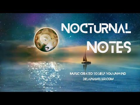Nocturnal Notes - Music to help you unwind and relax before sleep
