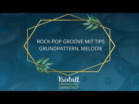 HANDPAN SPIELEN LERNEN- ROCK-POP GROOVE Nr.1: GRUNDPATTERN, MELODIE