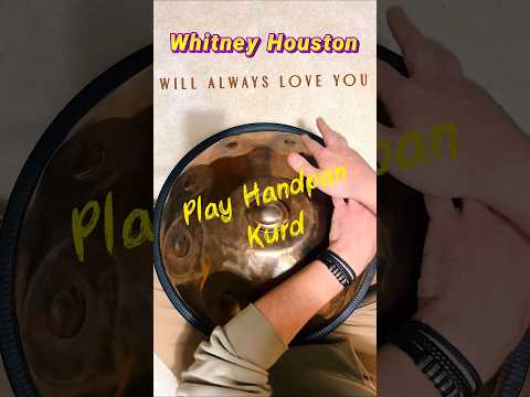 How to play on handpan Kurd. Whitney Houston #handpan #handpanlife #handpanmusic #whitneyhouston