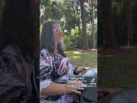 🛸🎶 🦋 Women of Steel Weekend .. Post # 2 .. Meeting up with the Riverside Drum Circle 🪘🥁🎶
