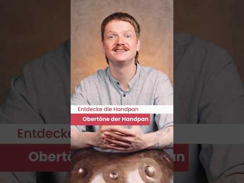 Entdecke die Handpan - Obertöne der Handpan