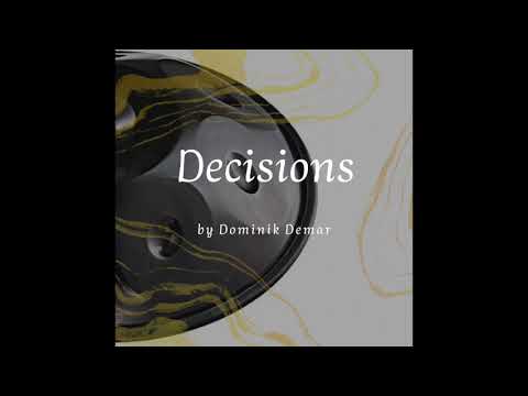 handpan meditation music | Decisions - Dominik Demar