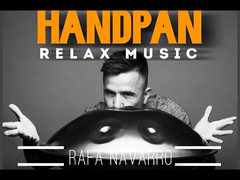 HANDPAN Music for Relax-Yoga-Meditation by Rafa Navarro