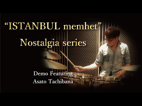 【DRUM】”ISTANBUL memhet" Nostalgia series - Demo featuring Asato Tachibana 立花朝人 ドラムソロ