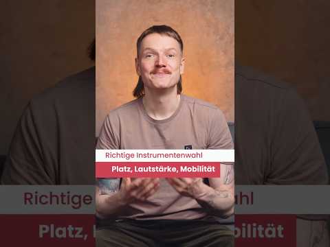 Welches Instrument passt in dein Leben? Leise, laut, klein oder groß?