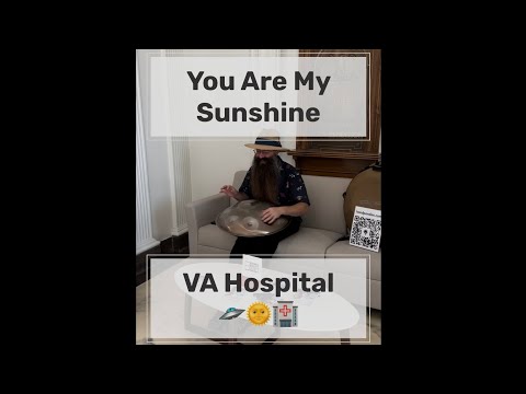You Are My Sunshine at VA Hospital ππΈπ₯ #handpan #youaremysunshine #VA #hospital #musicismedicine