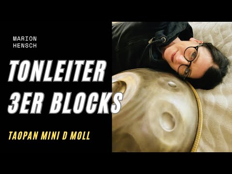 Übe täglich die Handpan Tonleiter in 3er Blocks und bringe dein Spiel auf den nächsten Level