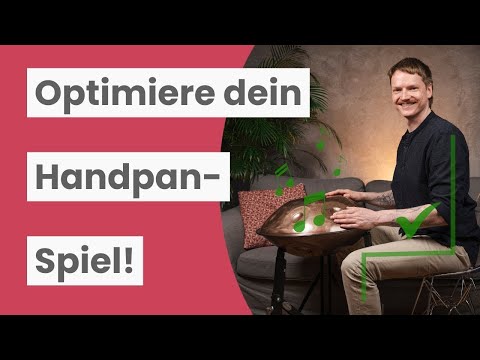 Handpan richtig lernen: So geht optimaler Klang ohne Verletzungsrisiko!