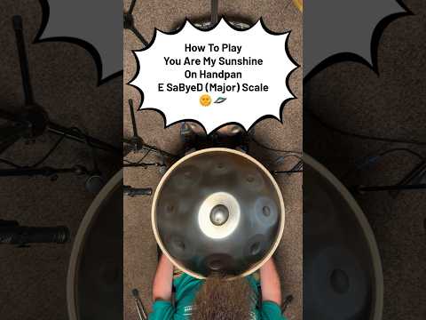 How to Play You Are My Sunshine - Melody with Handpan Dan 🌞 #handpan #tutorial #YouAreMySunshine