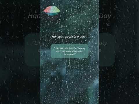 Handpan Quote of the Day | Rain and Life #quote #rain #life #shorts #music #inspiration#vibes #calm