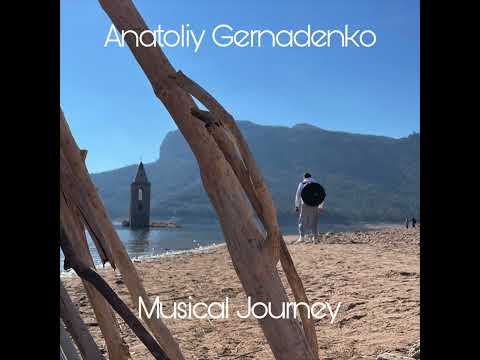 NEW ALBUM - Anatoliy Gernadenko (SnowHang) - Musical Journey