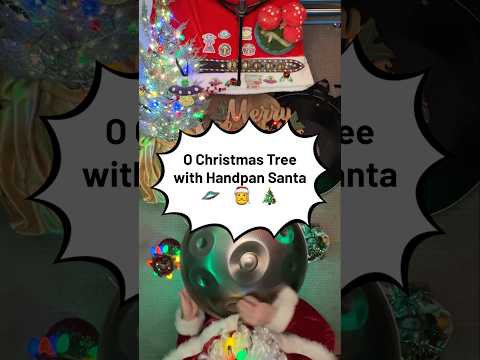 O Christmas Tree with Handpan Santa 🛸🎅🎄 #handpan #santa #ochristmastree #handpansanta #handpandan