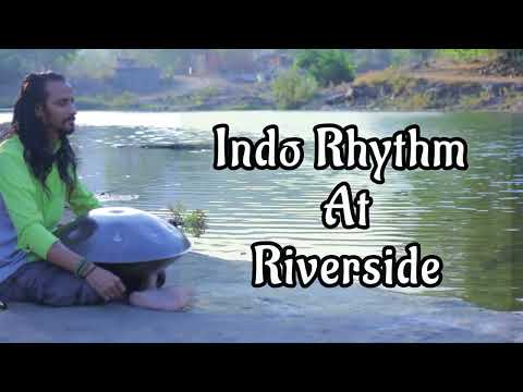 Indo Rhythm at Riverside | Soothing Atmosphere | Handpan Music @divinesoundsbydineshgohil