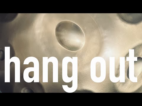 Hang out
